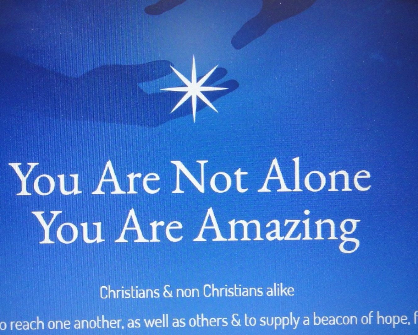 You Are Not Alone, You Are Amazing